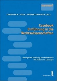 Casebook Einfhrung in die Rechtswissenschaften
