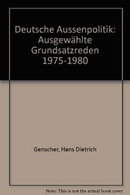 Deutsche Aussenpolitik: Ausgewahlte Grundsatzreden 1975-1980 (Bonn aktuell) (German Edition)