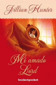 Mi amado Lord (Spanish Edition)