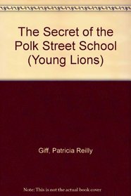 The Secret of the Polk Street School (Young Lions)
