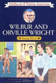 Wilbur and Orville Wright: Young Fliers (Childhood of Famous Americans)