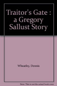 Traitor's Gate : a Gregory Sallust Story
