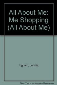 All About Me: Me Shopping (All About Me)