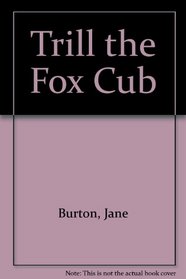 Trill the Fox Cub