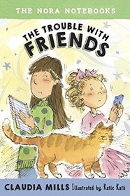 The Nora Notebooks, Book 3: The Trouble with Friends