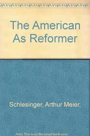 The American As Reformer