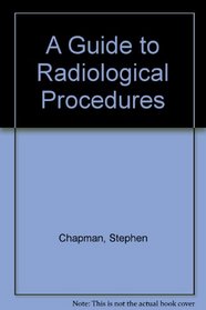 A Guide to Radiological Procedures