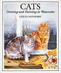 Cats: Drawing and Painting in Watercolor