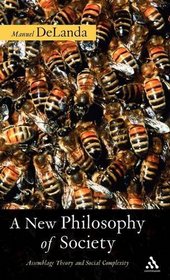 New Philosophy of Society: Assemblage Theory and Social Complexity