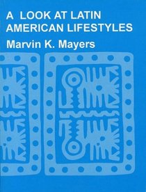 A Look at Latin American Lifestyles (International Museum of Cultures Publication, 2)