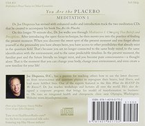 You Are the Placebo Meditation 1 -- Revised Edition: Changing Two Beliefs and Perceptions