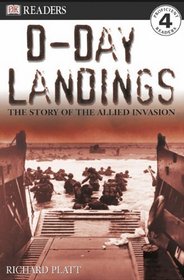 D-Day Landings: The Story Of The Allied Invasion (Turtleback School & Library Binding Edition) (Dk Readers: Level 4: Proficient Readers)