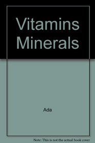 Vitamins, Minerals, and Dietary Supplements