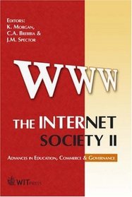 The Internet Society II: Advances in Education, Commerce & Governance (v. 2)