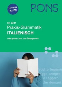 PONS im Griff Praxis - Grammatik Italienisch