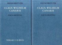 Festschrift fr Claus-Wilhelm Canaris zum 70. Geburtstag. 2 Bnde