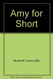 Amy for Short (Ready-to-Read)