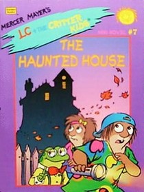 Haunted House (Mercer Mayer's Lc + the Critter Kids, Mini Novel, No 7)