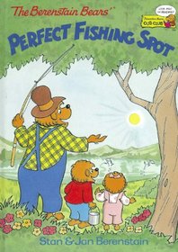 The Berenstain Bears's perfect fishing spot (Berenstain Bears cub club)