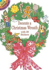 Decorate a Christmas Wreath with 39 Stickers (Dover Little Activity Books)