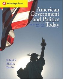Thomson Advantage Books: American Government and Politics Today, Brief Edition, 2004-2005 (with InfoTrac)