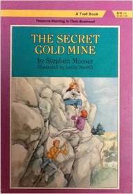 The Secret Gold Mine (Mooser, Stephen. Treasure Hounds.)