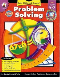 Problem Solving: Grade Level 4-5 (Basic Skills & Beyond)