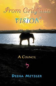 From Grief Into Vision: A Council