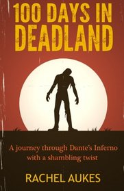 100 Days in Deadland (Volume 1)