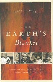 Earths Blanket : Traditional Teachings for Sustainable Living