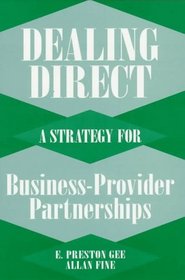 Dealing Direct: A Strategy for Business-Provider Partnerships