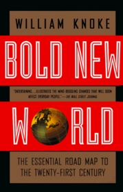 Bold New World: The Essential Road Map to the Twenty-First Century