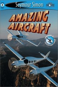 Amazing Aircraft (See More Readers, Level 2)