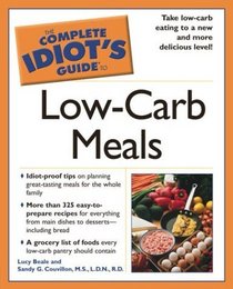 Complete Idiot's Guide to Low-Carb Meals (The Complete Idiot's Guide)