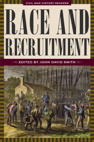 Race and Recruitment: Civil War History Readers, Volume 2