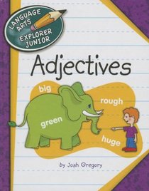 Adjectives (Language Arts Explorer Junior)
