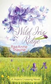 Wild Iris Ridge (Hope's Crossing, Bk 7)