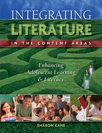 Integrating Literature in the Content Areas: Enhancing Adolescent Learning and Literacy