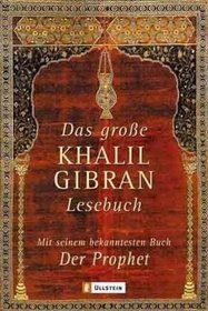 Das groe Khalil Gibran-Lesebuch
