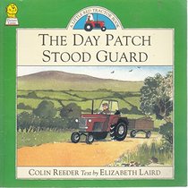 The Day Patch Stood Guard (Little Red Tractor Books)
