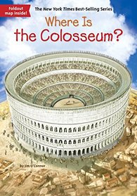 Where Is the Colosseum? (Where Is . . . )