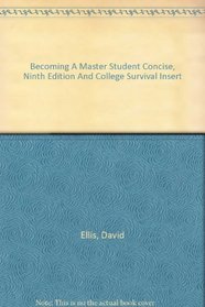 Becoming A Master Student Concise, Ninth Edition And College Survival Insert