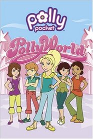 Pollyworld! (Polly Pocket)