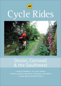 Cycle Rides: Devon, Cornwall & the Southwest (25 Cycle Rides series)