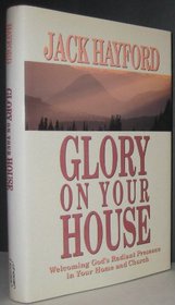 Glory on Your House