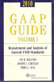 2010 GAAP Guide - Volume I - Restatement and Analysis of Current FASB Standards (Volume I)