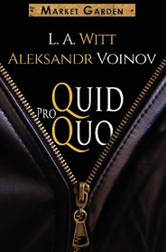 Quid Pro Quo (Market Garden, Bk 1)