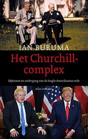 Het Churchillcomplex: opkomst en ondergang van de Anglo-Amerikaanse orde