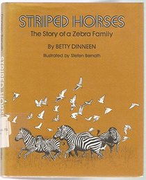 Striped Horses: The Story of a Zebra Family