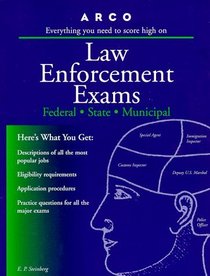 Arco Law Enforcement Exams: Federal, State, Municipal (Law Enforcement Exams)